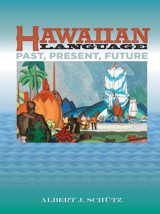 Title details for Hawaiian Language by Albert J. Schütz - Available
